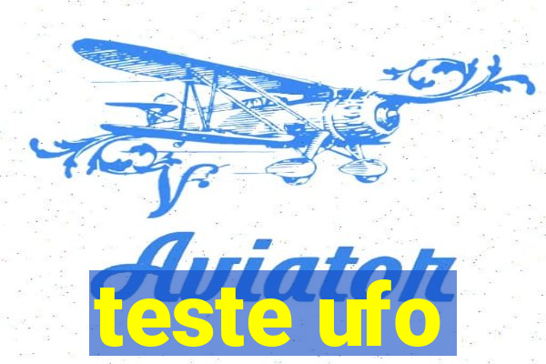 teste ufo